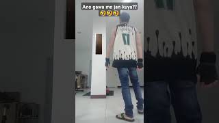 Ano gawa mo jan kuyahahaaha🤣🤣 followerseveryonehighlightssolid entertainmentreel [upl. by Flight]