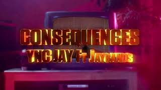 Ync Jay  consequences official video [upl. by Ykcor303]