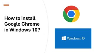 How to Install Google Chrome on Windows 10  Step by Step Guide [upl. by Christina]