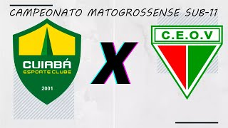 CUIABÁ X OPERÁRIO CEOV  CAMPEONATO MATOGROSSENSE SUB11 [upl. by Rolyab]