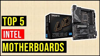 Best Intel Motherboards 2023  Top 5 Intel Motherboards Review [upl. by Ttemme]