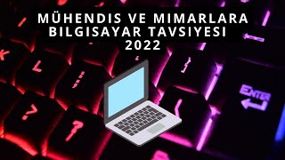 Mühendislik ve Mimarlık Öğrencileri Laptop Alırken Nelere Dikkat Etmeli  Tavsiye ve Öneriler 2022 [upl. by Ailiec]