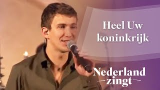 Nederland Zingt Heel Uw koninkrijk [upl. by Rinaldo793]