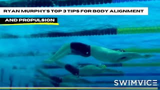 Unlock Your Backstroke Potential Ryan Murphys Top 3 Tips for Body Alignment and Propulsion  Swim [upl. by Aenet111]