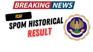 ICAI SPOM Exam Historical Results  ICAI SPOM Results Update [upl. by Wallache]