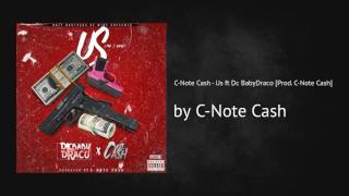 CNote Cash  Us Me amp You ft Dc BabyDraco Prod CNote Cash [upl. by Junji]