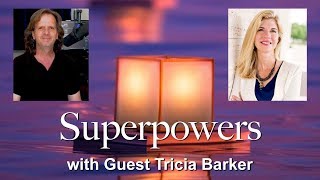 Superpowers  Guest Tricia Barker [upl. by Harrus277]