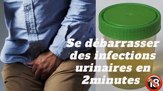 comment se débarrasser des infections urinaires en 2 minutes [upl. by Amzaj994]