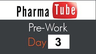 Pharma Tube PreWork  Day 3 [upl. by Enimzzaj]