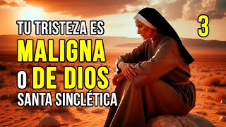 El ORIGEN de TU TRISTEZA  Madres del Desierto Santa Sinclética 3 [upl. by Blainey957]