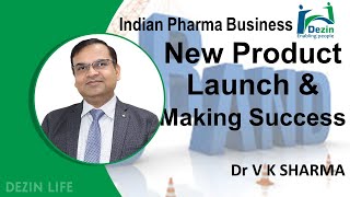 New Products Launching amp Making them Success  Pharma Sector  Indian Pharma Business [upl. by Nickey]