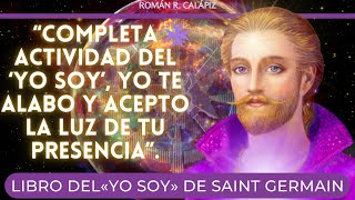 ALCANZAR LA CONCIENCIA CRÍSTICA  Sagrado Libro del “YO SOY”  MAESTRO SAINT GERMAIN [upl. by Nelleus2]