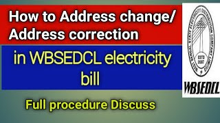 How to Address change Address correction in WBSEDCL full procedure [upl. by Ydisac]