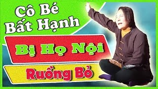 Hay Cô Đồng Sinh  Bất HạnhKhi Bị Họ Hàng Bên Nội Ruồng Bỏ [upl. by Nawaj]