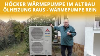 Höcker Wärmepumpe im Altbau  Ölheizung raus  Wärmepumpe rein  Höcker Wärmepumpen [upl. by Viddah455]