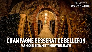 Les grands vins du Grand Tasting  Champagne Besserat de Bellefon [upl. by Atikan]