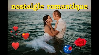 40 TUBES NOSTALGIE ROMANTIQUE [upl. by Gytle6]