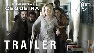 Ensaio Sobre A Cegueira  Trailer Oficial Legendado em Português [upl. by Craggie]