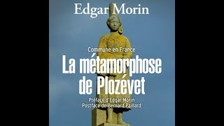 E Morin Braudel Le Goff Friedmann et F Furet 一 𝘊𝘰𝘮𝘮𝘶𝘯𝘦 𝘦𝘯 𝘍𝘳𝘢𝘯𝘤𝘦 𝘓𝘢 𝘮é𝘵𝘢𝘮𝘰𝘳𝘱𝘩𝘰𝘴𝘦 𝘥𝘦 𝘗𝘭𝘰𝘥é𝘮𝘦𝘵 [upl. by Nashoma496]