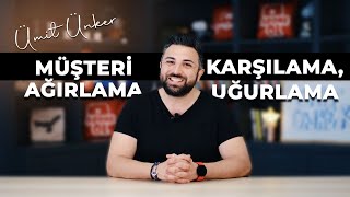 Müşteri Karşılama Ağırlama Uğurlama  Ümit Ünker [upl. by Ohploda539]