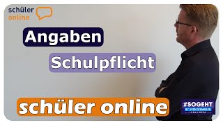 Angaben zur Schulpflicht eintragen  Schüler Online  einfach und anschaulich erklärt [upl. by Willamina]