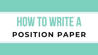 How to Write a Position Paper [upl. by Brenan]