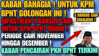 KABAR GEMBIRA  KPM GOLONGAN INI BISA DAPAT 3 BANSOS CAIR NOVDES  UPDATE PENCAIRAN BANSOS amp SIKSNG [upl. by Ecinaej598]