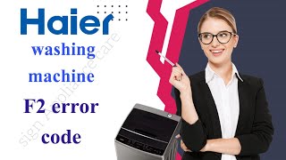 Haier washing machine F2 error code Tamil signappliancecare [upl. by Rowe838]