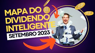 🗺 Mapa do Dividendo Inteligente Setembro 2023  Melhores Ações 🤑 MDI by AGF [upl. by Ethbin963]