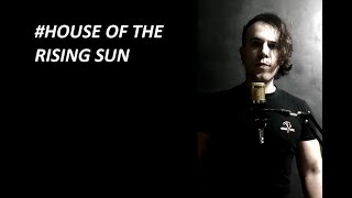 quot House Of The Rising Sun quot COVER [upl. by Breana]