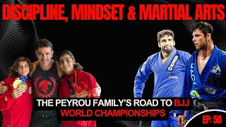 Discipline Mindset amp Martial Arts The Peyrou Family’s Journey to World Glory [upl. by Oric729]