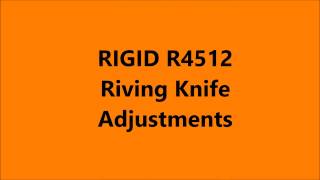 R4512 Riving Knife Adjustments [upl. by Supen295]