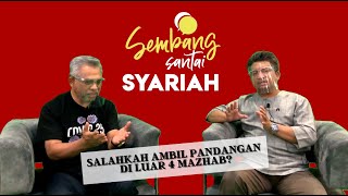 Sembang Santai Syariah Salahkah Ambil Pandangan Diluar 4 Mazhab [upl. by Gothar]