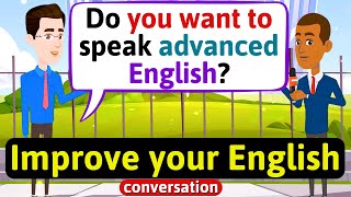 Improve English Speaking Skills Advanced words and phrases English Conversation Practice [upl. by Relyt]