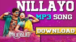 Download ➤🎵 Nillayo Mp3 song 🎵From bairavaa 2016 Movie [upl. by Layor]