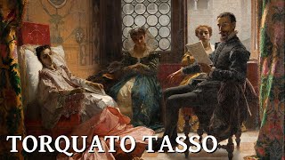 Torquato Tasso [upl. by Rubia482]