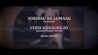 Soribau No Lumaag Karaoke  Male Chord  Suzianah  Music Cover [upl. by Mathian]