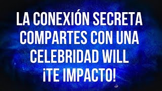 La conexión secreta que compartes con una celebridad  Mensajes de ángeles [upl. by Evan]