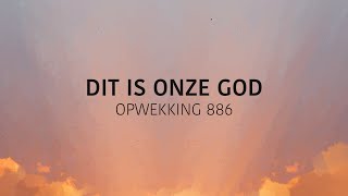 Opwekking 886  Dit is onze God lyric video [upl. by Frentz]