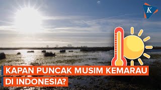 Indonesia Mulai Masuki Musim Kemarau Kapan Puncaknya [upl. by Aioj]