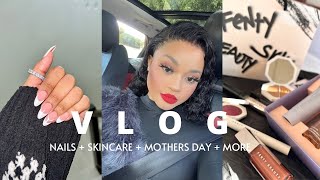 VLOG MOTHERS DAY LUNCH  SKINCARE ROUTINE  NAILS  FENTY DROP  MORE [upl. by Manchester189]