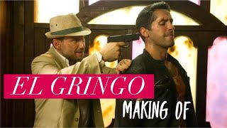 EL GRINGO  Behind The Scenes [upl. by Aronson]