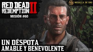 Red Dead Redemption 2  Misión 60  Un déspota amable y benevolente Medalla de Oro [upl. by Assilav]