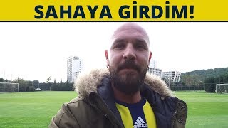 ANTRENMANA GİTTİM  BU SEFER GİRDİM  FENERBAHÇE [upl. by Imena]