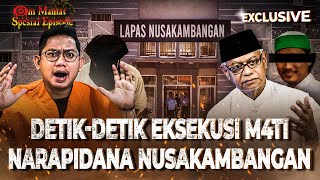 30 TAHUN DI NUSAKAMBANGAN PENDAMPING TERAKHIR NARAPIDANA SEBELUM DIEKSEKUSI [upl. by Karlow]