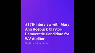 Interview with Mary Ann Roebuck ClaytorDemocratic Candidate for WV Auditor [upl. by Suolhcin]