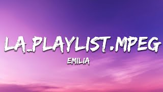 Emilia  LaPlaylistmpeg LetraLyrics [upl. by Fiedler75]