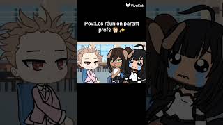 les réunions parent prof 🙊✨️ imenest4rs gachalife trend [upl. by Heidy784]