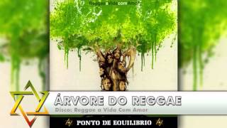 Ponto de Equilíbrio  Árvore Do Reggae [upl. by Iznik]