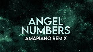 PGO x Preecie  Angel Numbers Lyrics Amapiano Remix [upl. by Nakada93]